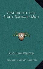 Geschichte Der Stadt Ratibor (1861)