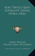 Albii Tibulli Quae Supersunt Omnia Opera (1826)
