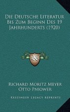 Die Deutsche Literatur Bis Zum Beginn Des 19 Jahrhunderts (1920)
