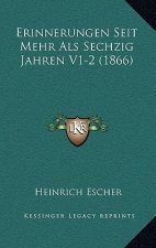 Erinnerungen Seit Mehr Als Sechzig Jahren V1-2 (1866)