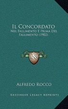 Il Concordato: Nel Fallimento E Prima Del Fallimento (1902)