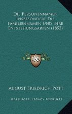 Die Personennamen Insbesondere Die Familiennamen Und Ihre Entstehungsarten (1853)