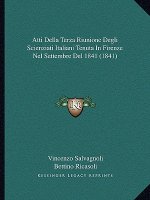 Atti Della Terza Riunione Degli Scienziati Italiani Tenuta In Firenze Nel Settembre Del 1841 (1841)