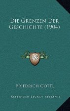 Die Grenzen Der Geschichte (1904)