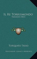 Il Re Torrismondo: Tragedia (1821)