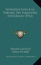 Introduction a la Theorie Des Equations Integrales (1912)