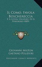 Il Como, Favola Boschereccia: E Il Licida, L'Allegro, Ed Il Penseroso (1809)
