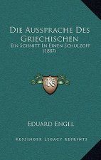 Die Aussprache Des Griechischen: Ein Schnitt In Einen Schulzopf (1887)