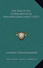 Die Magie ALS Experimentelle Naturwissenschaft (1912)