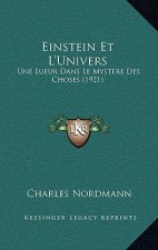 Einstein Et L'Univers: Une Lueur Dans Le Mystere Des Choses (1921)
