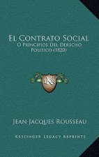 El Contrato Social: O Principios del Derecho Politico (1820)
