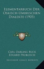 Elementarbuch Der Oskisch-Umbrischen Dialekte (1905)