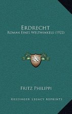 Erdrecht: Roman Eines Weltwinkels (1922)