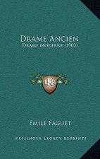 Drame Ancien: Drame Moderne (1903)