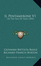 Il Pentamerone V1: Or The Tale Of Tales (1893)