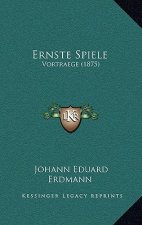 Ernste Spiele: Vortraege (1875)