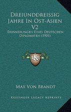 Dreiunddreissig Jahre In Ost-Asien V2: Erinnerungen Eines Deutschen Diplomaten (1901)