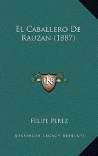 El Caballero De Rauzan (1887)