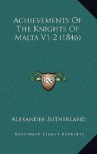 Achievements Of The Knights Of Malta V1-2 (1846)