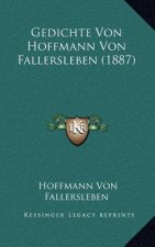 Gedichte Von Hoffmann Von Fallersleben (1887)