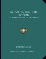 Atlantis, Fact Or Fiction: From The Edgar Cayce Readings