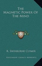 The Magnetic Power of the Mind