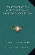 Concentration and the Power Back of Suggestion