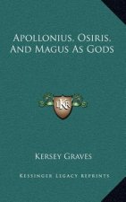 Apollonius, Osiris, and Magus as Gods