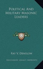 Political and Military Masonic Leaders