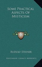 Some Practical Aspects of Mysticism