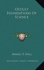 Occult Foundations Of Science