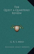 The Quest a Quarterly Review