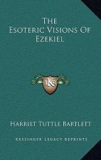The Esoteric Visions Of Ezekiel