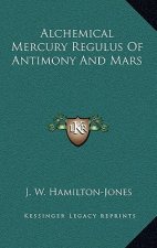 Alchemical Mercury Regulus Of Antimony And Mars