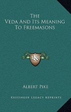 The Veda And Its Meaning To Freemasons