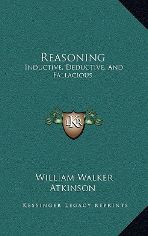 Reasoning: Inductive, Deductive, And Fallacious