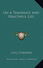 On a Temperate and Healthful Life