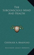 The Subconscious Mind and Health
