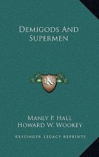 Demigods and Supermen