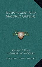 Rosicrucian and Masonic Origins