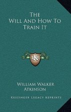 The Will and How to Train It