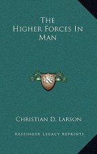The Higher Forces in Man