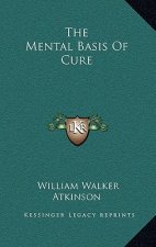 The Mental Basis of Cure