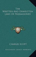 The Written and Unwritten Laws of Freemasonry