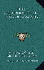 The Gondoliers or the King of Barataria
