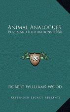 Animal Analogues: Verses and Illustrations (1908)