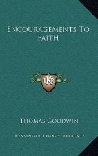 Encouragements to Faith