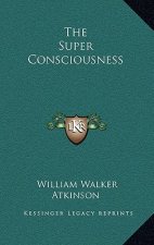 The Super Consciousness