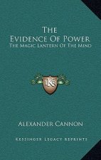 The Evidence of Power: The Magic Lantern of the Mind