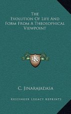 The Evolution of Life and Form from a Theosophical Viewpoint